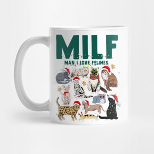 MILF Man I Love Felines Cat Christmas Mug